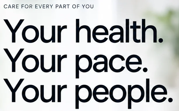 Me health design close-up: CARE FOR EVERY PART OF YOU above Your health. Your pace. Your people. in near-black type