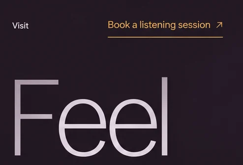 Resonant top bar: 'Visit' in white and 'Book a listening session' in amber, above the word 'Feel'
