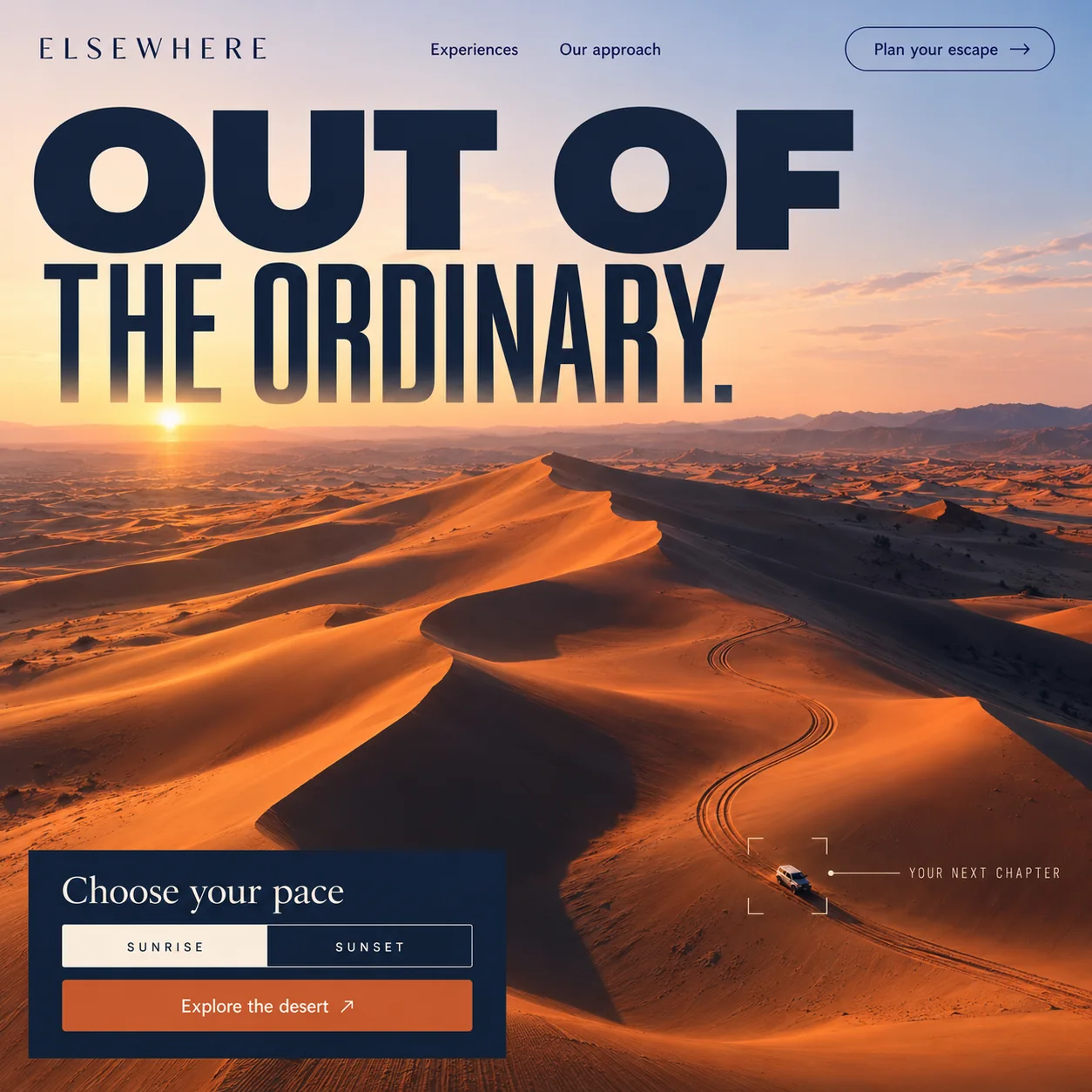 Elsewhere homepage design: sunrise over orange dunes with a lone 4x4, giant navy headline Out of the ordinary., sunrise or sunset toggle.
